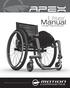 User Manual b.1-APEX USER MANUAL-HR. User Manual. Ultralight Rigid Wheelchair SOMETHING HAD TO BE DONE. WE DID IT