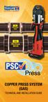 GAS PSC Press DN20 GAS. PSC Press DN100 COPPER PRESS SYSTEM (GAS) TECHNICAL AND INSTALLATION GUIDE