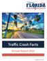 Traffic Crash Facts. Annual Report Providing Highway Safety and Security through Excellence in Service, Education, and Enforcement