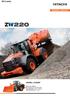 ZW-5 series WHEEL LOADER. Model Code: ZW220-5B Max. Engine Power: 145 kw (194 HP) Operating Weight: kg Bucket ISO Heaped: