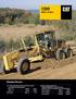 120H. Motor Grader. Standard Version. Cat 3116 turbocharged and aftercooled diesel engine with Engine Power Management