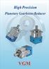 High Precision. Planetary Gearboxes Reducer VGM