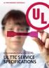 UL PERFORMANCE MATERIALS. UL Thermoplastics Testing Center (UL TTC) UL TTC SERVICE SPECIFICATIONS