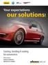 Your expectations our solutions! Coating, bonding & sealing for automotive Perfect surfaces. Individual configuration. High efficiency & reliability.