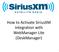 How to Activate SiriusXM Integration with WebManager Lite (DeskManager)