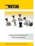Top-Flo Hygienic Diaphragm Valves. Engineered Valve Solutions for High Purity Industries.
