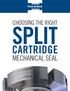 CHOOSING THE RIGHT SPLIT CARTRIDGE MECHANICAL SEAL