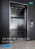 THE MACHINE-ROOM-LESS ELEVATOR. KONE E MonoSpace