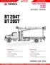 BT 2047 BT 2057 BOOM TRUCK CRANE BT 2047 BT 2057 DATASHEET - IMPERIAL. Features: BT Features: BT 2057