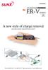 ER-VSERIES. A new style of charge removal. New ultra-compact, high-performance ionizer! ULTRA-COMPACT IONIZER High-frequency AC Method