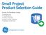 Small Project Product Selection Guide