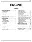 ENGINE 1-1 CONTENTS GENERAL INFORMATION... 2 BASE ENGINE... 3 LUBRICATION SYSTEM... 4 COOLING SYSTEM... 5 INTAKE AND EXHAUST... 6