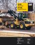 914G IT14G. Wheel Loader. Integrated Toolcarrier. Cat 3054C DIT Engine. Maximum Operating Weight. Bucket Capacities 1.2 to 1.4 m 3