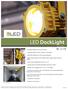 LED DockLight. Sustainable lighting with powerful output. UL listed for wet locations. Standard 5 year warranty