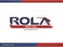 WELCOME TO THE ROLA GROUP