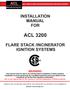 INSTALLATION MANUAL FOR ACL 3200 FLARE STACK /INCINERATOR IGNITION SYSTEMS WARNING