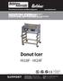 Donut Icer HI18F - HI24F SUPPORT TECHNICAL SUPPLEMENT PARTS AND ELECTRICAL DIAGRAMS. The #1 Source for Donut and Bakery Equipment