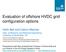 Evaluation of offshore HVDC grid configuration options