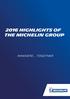 2016 HIGHLIGHTS OF THE MICHELIN GROUP. innovate together