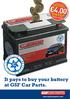 It pays to buy your battery at GSF Car Parts.