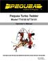 Pequea Turbo Tedder. Model TT4100 &TT4101. Operator s Manual THIS MANUAL MUST BE READ AND UNDERSTOOD BEFORE ANYONE OPERATES THIS MACHINE!