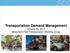 Transportation Demand Management January 25, 2017 Waterfront Plan Transportation Working Group. Date & Location