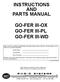 INSTRUCTIONS AND PARTS MANUAL GO-FER III-OX GO-FER III-PL GO-FER III-WD