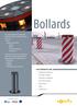 Bollards. Our Strengths are: Engineering Expertise Innovative Design Simplified installation Anti-Debris System Performance Safety Maintenance