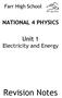 Farr High School NATIONAL 4 PHYSICS. Unit 1 Electricity and Energy. Revision Notes