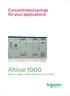Concentrated savings for your applications. Altivar Medium-voltage variable speed drive 0.5 to 10 MW