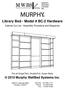 MURPHY. Library Bed - Model # BC-2 Hardware. Cabinet Cut List - Assembly Procedure and Sequence. Fits all Single/Twin, Double/Full, Queen Beds