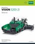 VISION i. Wheeled Paver. Highway Class. Maximum Paving Width 25 ft. 6 in. Maximum Laydown Rate 1,300 tons/h Transport Width 10 ft.