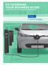 EV CHARGING YOUR BUSINESS GUIDE CONNECTING YOU TO EV CHARGING OPPORTUNITIES