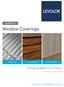 Window Coverings. Pricing & Reference Guide. Version 1 April Vertical Blinds. Metal Blinds. Faux Wood Blinds