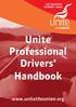 THE TRANSPORT WORKERS UNION. Unite Professional Drivers Handbook.