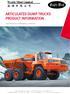 ARTICULATED DUMP TRUCKS PRODUCT INFORMATION. machinery for challenging conditions