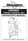 HMD904 PORTABLE MAGNETIC DRILL OPERATOR S MANUAL FOR USE WITH 12,000-SERIES HOUGEN