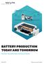 BATTERY PRODUCTION TODAY AND TOMORROW TOO MANY MANUFACTURERS TOO FEW CUSTOMERS