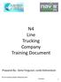 Prepared By: Gene Ferguson, Leslie Edmondson. N4 Line Trucking Company Training Document