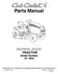 Parts Manual SERIES 2500 TRACTOR. Model Number GT CUB CADET LLC P.O. BOX CLEVELAND, OHIO [