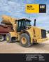 962H. Wheel Loader. Cat C7 Diesel Engine with ACERT Technology. Net Power (ISO 9249) at 1800 rpm 158 kw/215 hp Bucket Capacity 2.9 to 4.