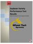 Soybean Variety Performance Test Results. Wheat Tech Research & Development Division
