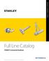 STANLEY COMMERCIAL HARDWARE. Full Line Catalog. STANLEY Commercial Hardware. Trusted experts. Proven reliability. Simply STANLEY.