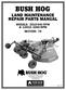 BUSH HOG LAND MAINTENANCE REPAIR PARTS MANUAL MODELS: RPM & RPM SECTION: 79
