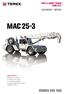 MAC 25-3 PICK & CARRY CRANE DATASHEET - METRIC. Features: MAC tonne at 1.41 m radius 1.8 tonne at m radius 18 m maximum hook height