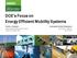 DOE s Focus on Energy Efficient Mobility Systems