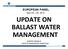 UPDATE ON BALLAST WATER MANAGEMENT