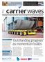 e waves Outstanding progress as momentum builds Programme makes successful move from design into full-scale production