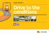 FLEET SAFETY. Drive to the conditions