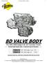 26 November 2009 Valve Body # / BD VALVE BODY. For Dodge 5.9L 12V Cummins Trucks